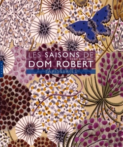 Bertrand.pt - Les Saisons De Dom Robert ; Tapisseries (Édition 2018)