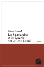 Les Salamandres Et Les Lézards Ont Le Cœur Lourd