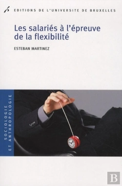 Bertrand.pt - Les Salariés À L'Épreuve De La Flexibilité