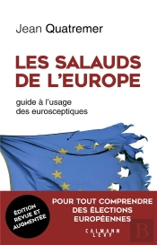 Les Salauds De L'Europe ; Guide À L'Usage Des Eurosceptiques