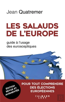 Bertrand.pt - Les Salauds De L'Europe ; Guide À L'Usage Des Eurosceptiques