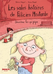 Les Sales Histoires De Felicien Moutarde - 2