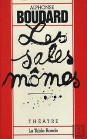 Les Sales Momes - Piece En Deux Actes