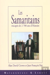 Les Samaritains ; Rescapes De 2700 Ans D'Histoire