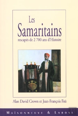 Bertrand.pt - Les Samaritains ; Rescapes De 2700 Ans D'Histoire