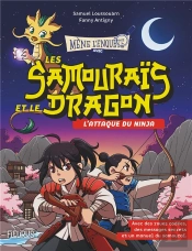Les Samouraïs Et Le Dragon Tome 1 : L'Attaque Du Ninja