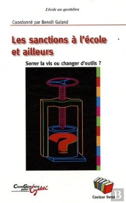 Bertrand.pt - Les Sanctions À L'École Et Ailleurs ; Serrer La Vis Ou Changer D'Outils