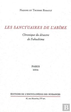 Bertrand.pt - Les Sanctuaires De L'Abîme ; Chronique Du Désastre De Fukushima
