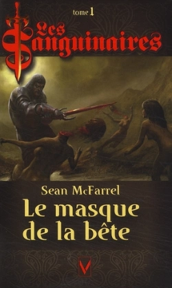 Bertrand.pt - Les Sanguinaires T.1 ; Le Masque De La Bête