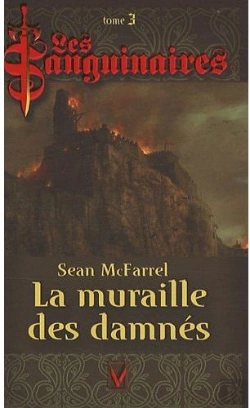 Bertrand.pt - Les Sanguinaires T.3 ; La Muraille Des Damnés