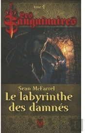 Les Sanguinaires T.4 ; Le Labyrinthe Des Damnés