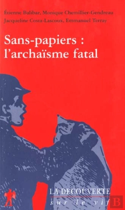 Bertrand.pt - Les Sans Papiers : L'Archaisme Fatal