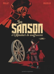 Les Sanson Et L'Amateur De Souffrance Tome 1