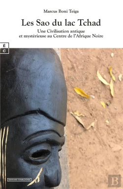 Bertrand.pt - Les Sao Du Lac Tchad : Une Civilisation Antique Et Mystérieuse Au Centre De L'Afrique Noire