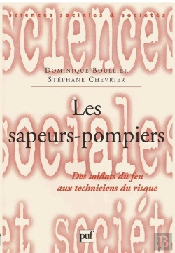 Bertrand.pt - Les Sapeurs-Pompiers ; Des Soldats Du Feu Aux Techniciens Du Risque