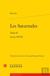 Les Saturnales : Livres Iv-Vii