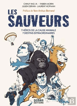 Bertrand.pt - Les Sauveurs : 7 Héros De La Cause Animale, 7 Destins Extraordinaires