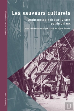 Bertrand.pt - Les Sauveurs Culturels : Anthropologie Des Activistes Patrimoniaux