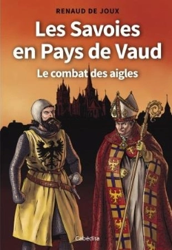 Bertrand.pt - Les Savoies En Pays De Vaud - Le Combat Des Aigles