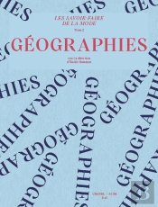 Les Savoir-Faire De La Mode Volume 2 : Géographies