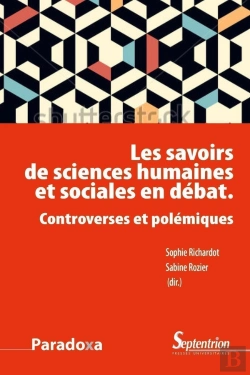 Bertrand.pt - Les Savoirs De Sciences Humaines Et Sociales En Débat ; Controverses Et Polémiques