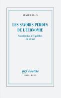 Les Savoirs Perdus De L'Économie : Contribution À L'Équilibre Du Vivant