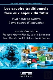 Les Savoirs Traditionnels Face Aux Enjeux Du Futur : D'Un Héritage Culturel À Une Source D'Innovation
