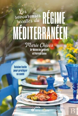 Bertrand.pt - Les Savoureuses Recettes Du Régime Méditerranéen : Cuisine Facile Pour Protéger Sa Santé
