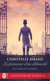 Les Scandales De Londres Tome 2 : La Promesse D'Un Débauché
