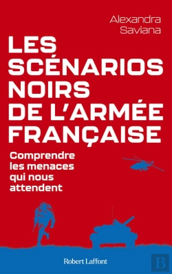 Bertrand.pt - Les Scénarios Noirs De L'Armée Française : Comprendre Les Menaces Qui Nous Attendent