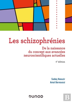 Bertrand.pt - Les Schizophrénies ; De La Naissance Du Concept Aux Avancées Neuroscientifiques Actuelles (4e Édition)