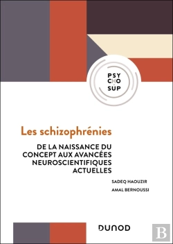 Bertrand.pt - Les Schizophrénies : De La Naissance Du Concept Aux Avancées Neuroscientifiques Actuelles (4e Édition)