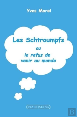 Bertrand.pt - Les Schtroumpfs : Ou Le Refus De Venir Au Monde