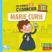 Les Sciences C'Est Pas Sorcier - Marie Curie