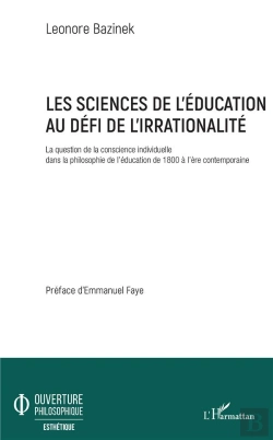 Bertrand.pt - Les Sciences De L'Éducation Au Défi De L'Irrationalité ; La Question De La Conscience Individuelle Dans La Philosophie De L'Éducation De 1800 À L'Ère Contemporaine