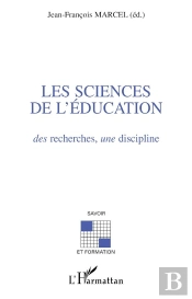 Les Sciences De L'Education ; Des Recherches Une Discipline