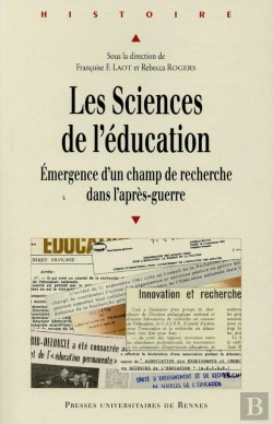 Bertrand.pt - Les Sciences De L'Éducation ; Émergence D'Un Champ De Recherche Dans L'Après-Guerre