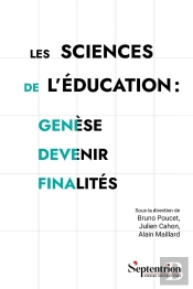 Les Sciences De L'Éducation : Genèse, Devenir, Finalités : L'Exemple De L'Université De Picardie Jules Verne (1974-2024)