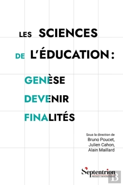 Bertrand.pt - Les Sciences De L'Éducation : Genèse, Devenir, Finalités : L'Exemple De L'Université De Picardie Jules Verne (1974-2024)
