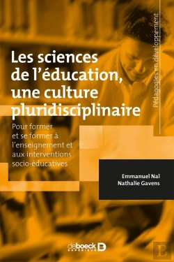 Bertrand.pt - Les Sciences De L'Éducation, Une Culture Pluridisciplinaire ; Pour Former Et Se Former À L'Enseignement Et Aux Interventions Socio-Éducatives