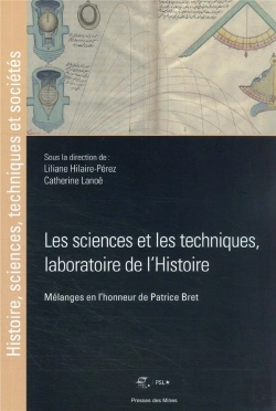 Bertrand.pt - Les Sciences Et Les Techniques, Laboratoire De L'Histoire : Mélanges En L'Honneur De Patrice Bret