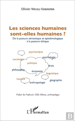 Bertrand.pt - Les Sciences Humaines Sont Elles Humaines ? De La Posture Sémantique Et Épistémologique À La Posture Ethique