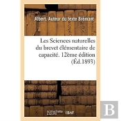 Les Sciences Naturelles Du Brevet Elementaire De Capacite Et Des Cours De L'Annee Complementaire