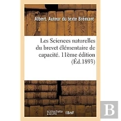 Les Sciences Naturelles Du Brevet Elementaire De Capacite Et Des Cours De L'Annee Complementaire