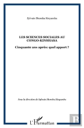 Les Sciences Sociales Au Congo-Kinshasa ; Cinquante Ans Après : Quel Apport ?