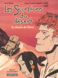 Les Scorpions Du Desert ; Le Chemin De Fievre