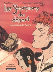Les Scorpions Du Desert ; Le Chemin De Fievre
