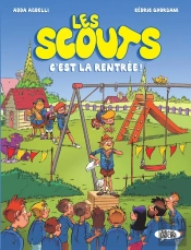 Les Scouts Tome 2 : C'Est La Rentrée !