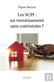 Les Scpi : Un Investissement Sans Contraintes ?