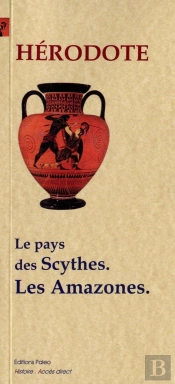 Les Scythes. Les Amazones. (Enquete, Livre 4)